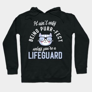 Lifeguard Cat Lover Gifts - It ain't easy being Purr Fect Hoodie